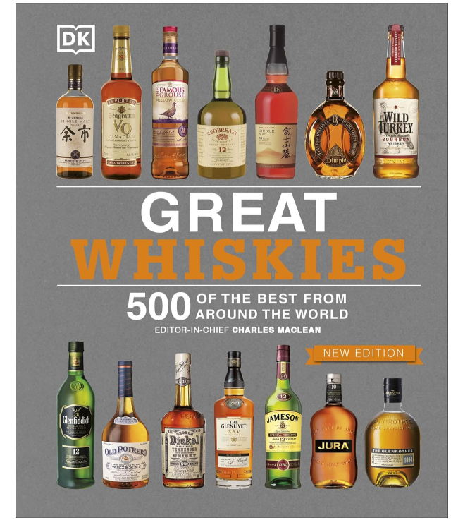 Great Whiskies: 500 of the Best from Around the World - Hardcover Book